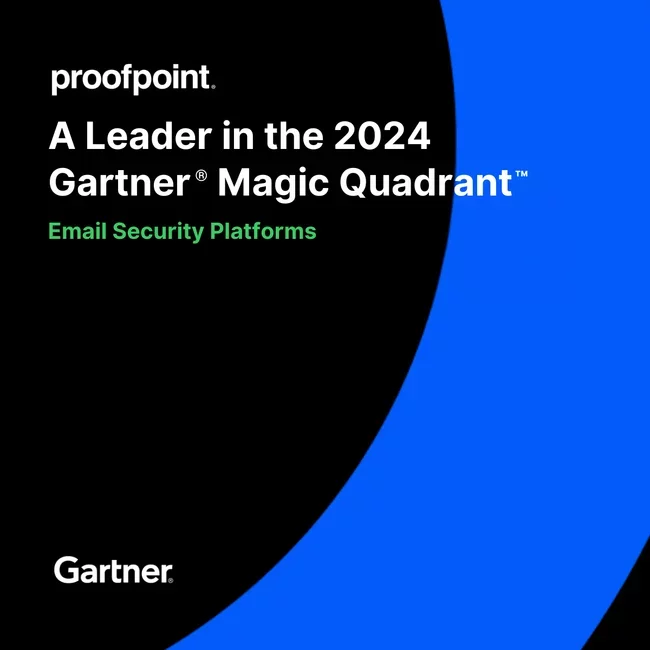 Proofpoint Named a Leader in 2024 Gartner® Magic Quadrant™ for Email Security Platforms